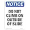 Signmission OSHA Notice, 7" Height, Do Not Climb On Outside Of Slide Sign, 7" X 5", Portrait OS-NS-D-57-V-11102 - alternate 1